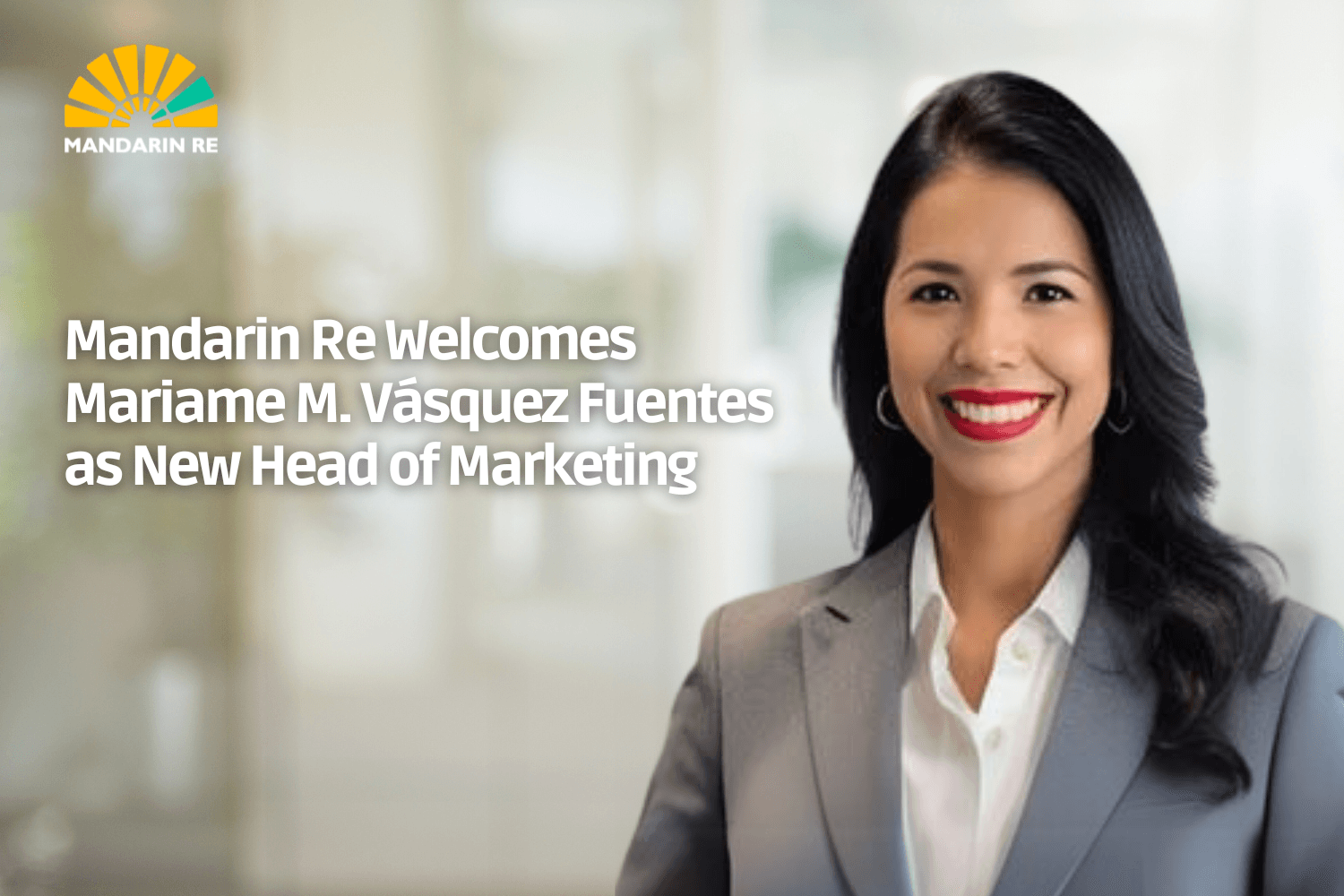 Mandarin Re Welcomes Mariame M. Vásquez Fuentes as New Head of Marketing